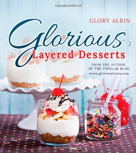 Glorious layered desserts - glorious,